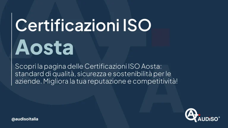 "Manifesto Certificazioni ISO Aosta. Il testo promuove gli standard di qualità, sicurezza e sostenibilità per le aziende per migliorare la reputazione e la competitività. Include handle @audisoitalia.