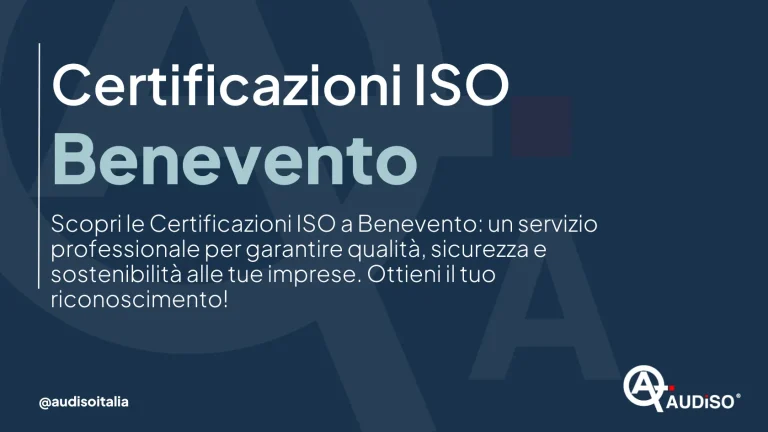 Un'immagine grafica con testo in italiano su sfondo blu navy e scritte bianche. Promuove le certificazioni ISO a Benevento, offrendo servizi professionali per qualità, sicurezza e sostenibilità per le aziende, incluso il logo Audiso.