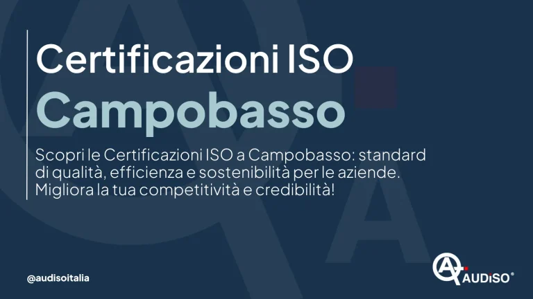 Il testo su sfondo blu scuro recita: "Certificazioni ISO Campobasso. Scopri le Certificazioni ISO a Campobasso: standard di qualità, efficienza e sostenibilità per le aziende. Migliora la tua competitività e credibilità!" Logo: @audisoitalia.