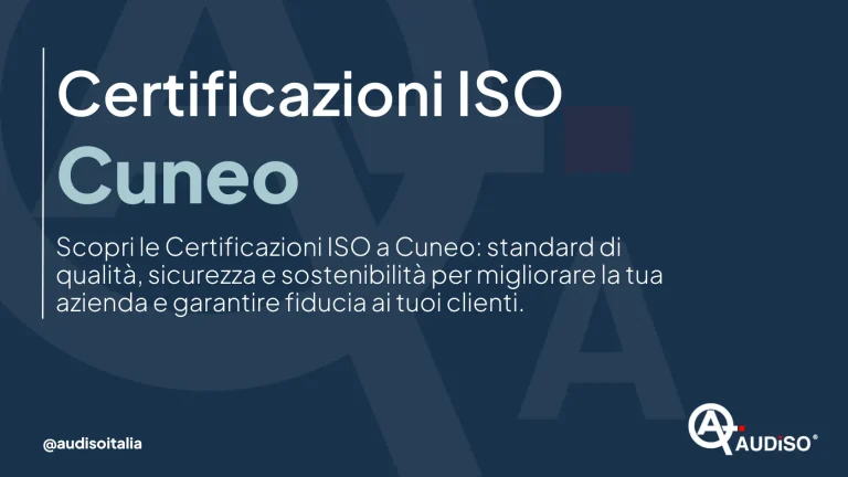 Il testo nell'immagine recita: "Certificazioni ISO Cuneo. Scopri le Certificazioni ISO a Cuneo: standard di qualità, sicurezza e sostenibilità per migliorare la tua azienda e garantire fiducia ai tuoi clienti." Il logo "AUDISO" si trova nell'angolo in basso a destra.