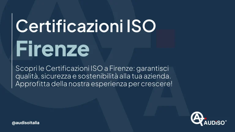 Sfondo blu scuro con grande testo "Certificazioni ISO Firenze" in bianco e verde. Testo più piccolo in italiano che spiega i vantaggi della certificazione ISO a Firenze, tra cui qualità e sostenibilità. Logo Audiso nell'angolo in basso a destra.