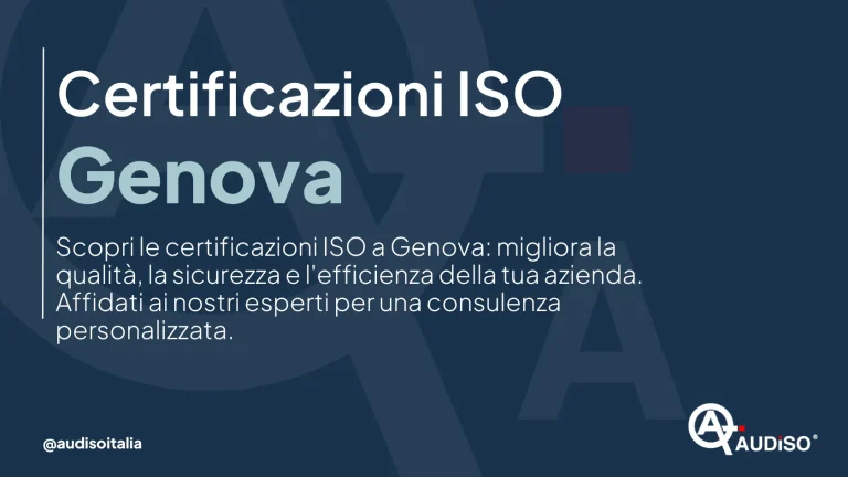 Una grafica promozionale blu scuro con testo in italiano sulle certificazioni ISO a Genova. Evidenzia i miglioramenti di qualità, sicurezza ed efficienza per le aziende e offre consulenze personalizzate. Il logo Audiso è nell'angolo in basso a destra.