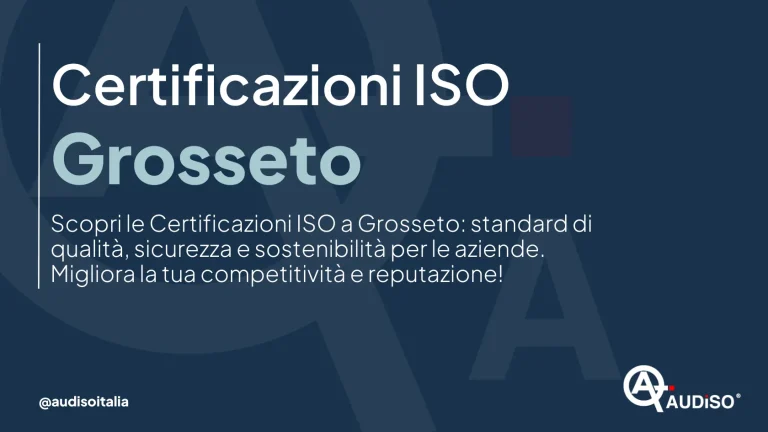 Testo in italiano su sfondo blu: "Certificazioni ISO Grosseto. Scopri le Certificazioni ISO a Grosseto: standard di qualità, sicurezza e sostenibilità per le aziende. Migliora la tua competitività e reputazione!" Piccolo logo e testo "@audioitalia".