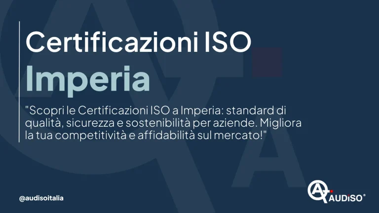 Testo in italiano su sfondo blu scuro: "Certificazioni ISO Imperia". Descrive le certificazioni ISO per qualità, sicurezza e sostenibilità nelle aziende per migliorare la competitività e l'affidabilità sul mercato. Include un logo e un handle social media @audisoitalia.