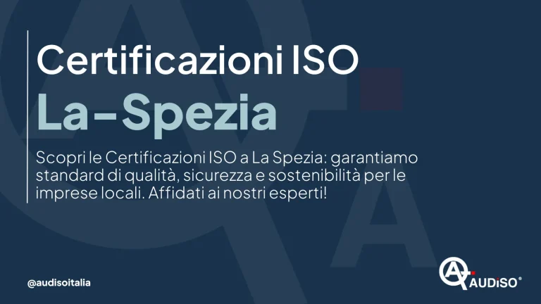 Grafica promozionale blu con testo sulle certificazioni ISO a La Spezia, che evidenzia qualità, sicurezza e sostenibilità per le aziende locali. Il logo Audiso e la maniglia sono in basso a sinistra.