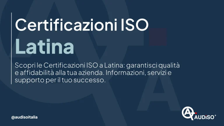Testo in italiano su sfondo blu scuro che parla di certificazioni ISO a Latina, sottolineando qualità e affidabilità per le aziende. Include informazioni di contatto e di servizio. Sono visibili i loghi e l'handle social media @audisoitalia.