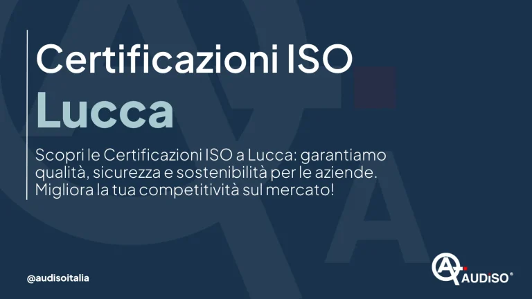 Testo in italiano che promuove le certificazioni ISO a Lucca, sottolineando qualità, sicurezza e sostenibilità per le aziende per migliorare la competitività sul mercato. Presenta l'handle Twitter @audisoitalia e il logo Audiso.
