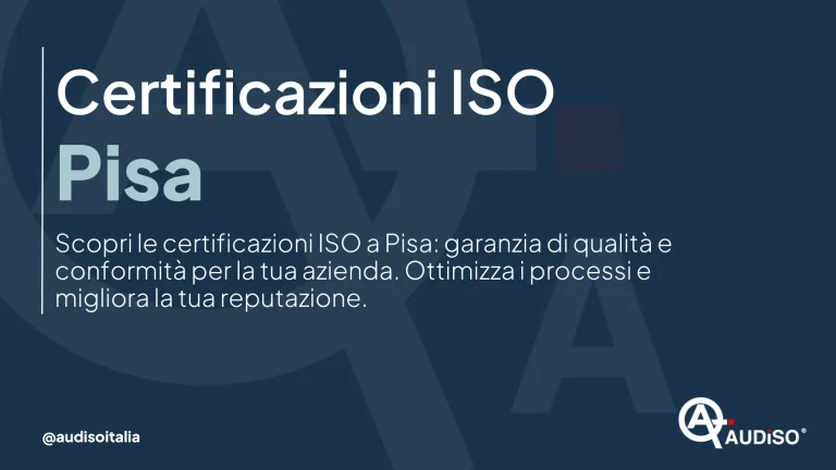 Testo con la scritta "Certificazioni ISO Pisa" su sfondo blu scuro. Il testo aggiuntivo in italiano descrive i vantaggi della certificazione ISO per la garanzia della qualità e la reputazione aziendale. Logo nell'angolo in basso a destra.
