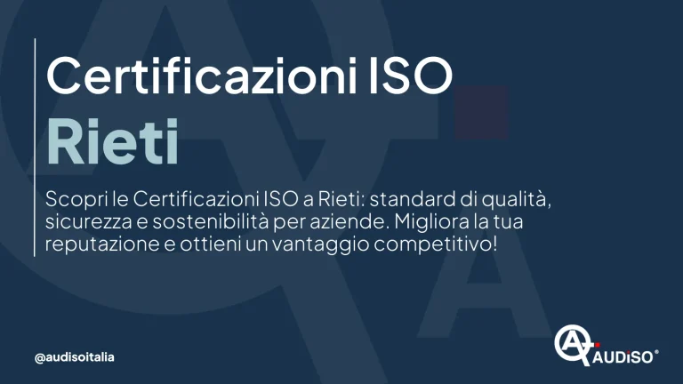 Grafica blu con testo che promuove le certificazioni ISO a Rieti. Evidenzia gli standard di qualità, sicurezza e sostenibilità per le aziende per migliorare la reputazione e ottenere un vantaggio competitivo. Gli elementi del branding includono "AUDISO" e un handle di social media.