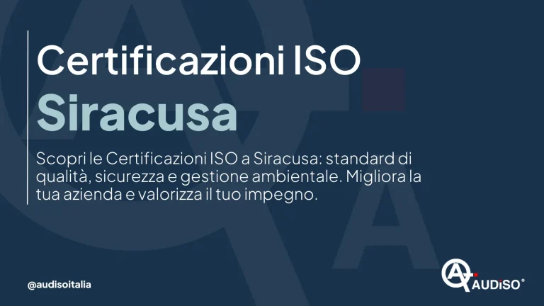 Testo in italiano che promuove le certificazioni ISO a Siracusa. Evidenzia gli standard di qualità, sicurezza e gestione ambientale per il miglioramento aziendale. Contiene il logo Audiso in basso a destra.